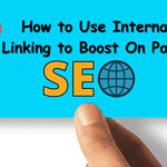 How to Use Internal Linking to Boost On Page