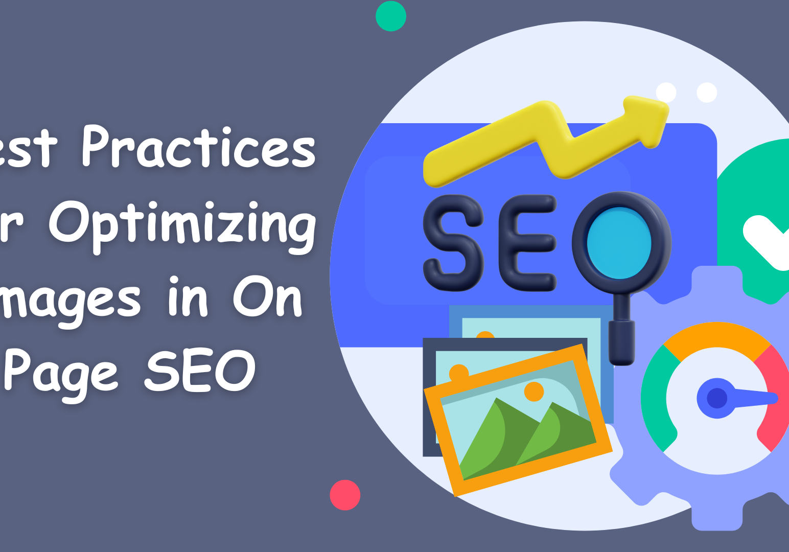 Best Practices for Optimizing Images in On Page SEO Image